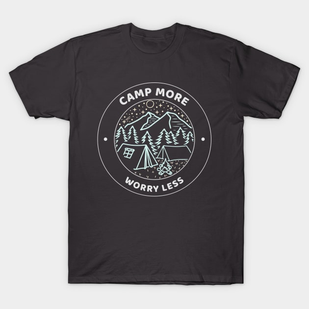 Camp More, Worry Less Camping T-Shirt by Gifts and Gags